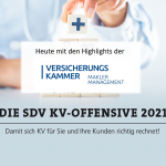 Die SDV KV-Offensive 2021: Highlights der Versicherungskammer Maklermanagement